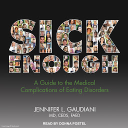 Icon image Sick Enough: A Guide to the Medical Complications of Eating Disorders
