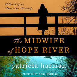 Imagen de icono The Midwife of Hope River: A Novel of an American Midwife