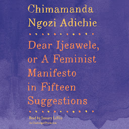 Obraz ikony: Dear Ijeawele, or A Feminist Manifesto in Fifteen Suggestions