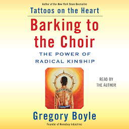 Icon image Barking to the Choir: The Power of Radical Kinship