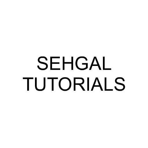 SEHGAL TUTORIALS