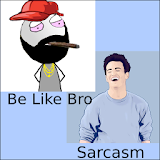 Be like Bro vs Sarcasm + Funny Picture & Videos icon