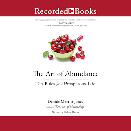 Icon image The Art of Abundance: Ten Rules for a Prosperous Life