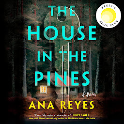 Icon image The House in the Pines: Reese's Book Club (A Novel)