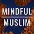 Mindful Muslim5.0