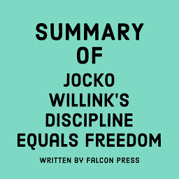 Icoonafbeelding voor Summary of Jocko Willink’s Discipline Equals Freedom
