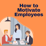 Cover Image of Download How to Motivate Employees  APK