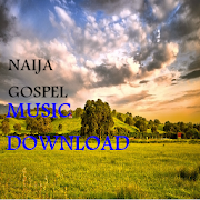 NAIJA GOSPEL MUSIC DOWNLOAD