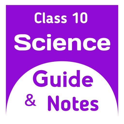 Class 10 Science Guide & Notes
