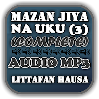 Mazan Jiya Na Uku (3) - Audio Mp3