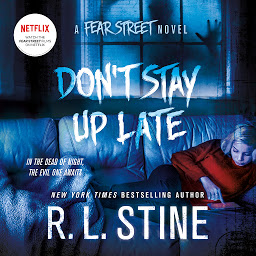 Icon image Don't Stay Up Late: A Fear Street Novel