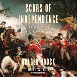 Icon image Scars of Independence: America's Violent Birth