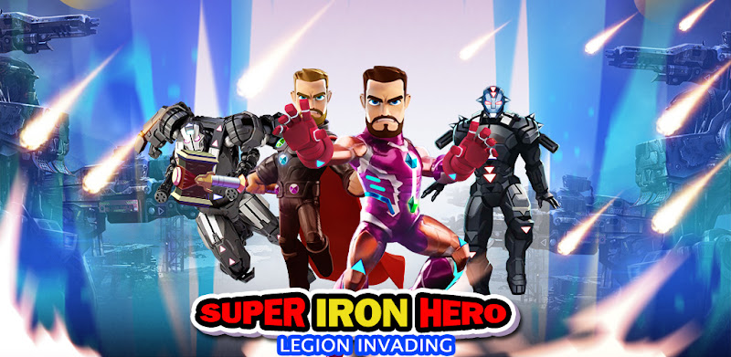 Super Iron Hero : Legion Invading
