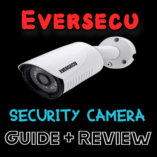 Eversecu Security Camera Guide