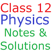 Class 12 Physics Notes And Solutions