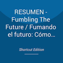Obraz ikony: RESUMEN - Fumbling The Future / Fumando el futuro: Cómo Xerox inventó, y luego ignoró, el primer ordenador personal Por Robert C. Alexander y Douglas K. Smith