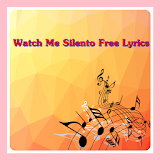 Watch Me Silento Free Lyrics icon