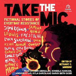 Hình ảnh biểu tượng của Take the Mic: Fictional Stories of Everyday Resistance