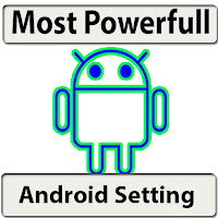 Hidden Settings For Android