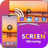 Screen Mirroring - Cast Phone to TV Mirroring