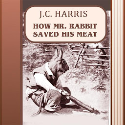 Icon image How Mr. Rabbit Saved His Meat
