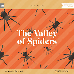 Icon image The Valley of Spiders (Unabridged)