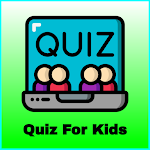 Cover Image of ダウンロード Kids Quiz | Play Quizzes & Learn | Made in India  APK