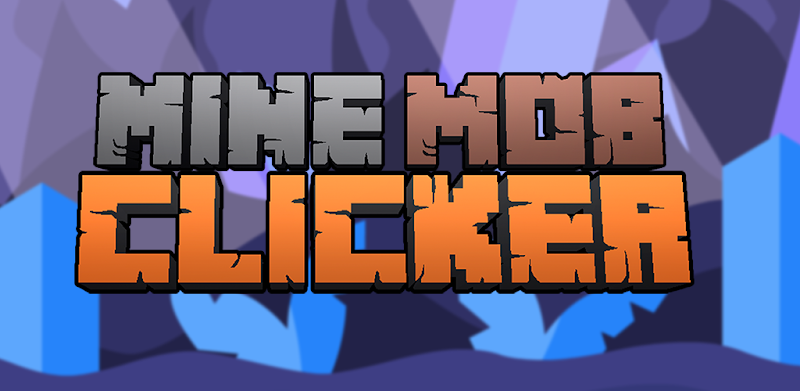 Mine Mob Clicker Rpg