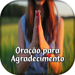 Cover Image of Baixar Oração para Agradecimento 1.2 APK