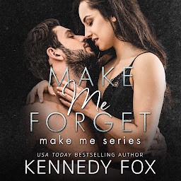 Obraz ikony: Make Me Forget (Make Me Series Book 1)