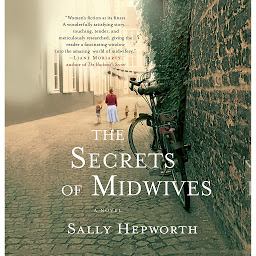 Icon image The Secrets of Midwives: A Novel