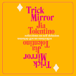 Icon image Trick Mirror: Reflections on Self-Delusion