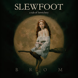 Icon image Slewfoot: A Tale of Bewitchery
