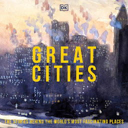Icon image Great Cities: Their History and Culture