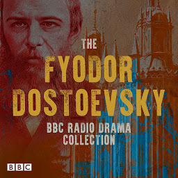 Slika ikone The Fyodor Dostoevsky BBC Radio Drama Collection: Including Crime and Punishment, The Idiot, Devils & The Brothers Karamazov