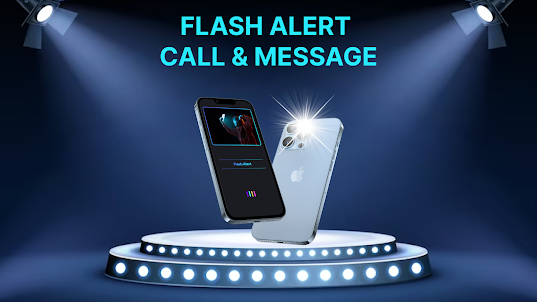 Flash Alert on Call & Message