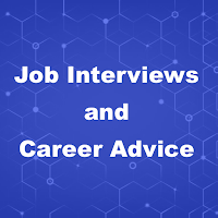 Job Interviews and Career Advi