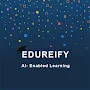 Edureify - The Learning App
