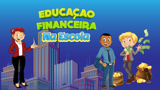 Educação Financeira na Escola