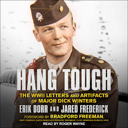 Icon image Hang Tough: The WWII Letters and Artifacts of Major Dick Winters