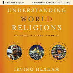 Icon image Understanding World Religions: Audio Lectures: An Interdisciplinary Approach