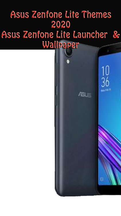 Themes For Asus Zenfone Lite L - 1.0 - (Android)