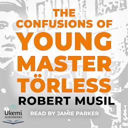 Icon image The Confusions of Young Master Törless