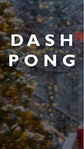 Dash Pong