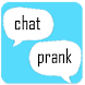 Chat Prank