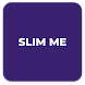Slim Me