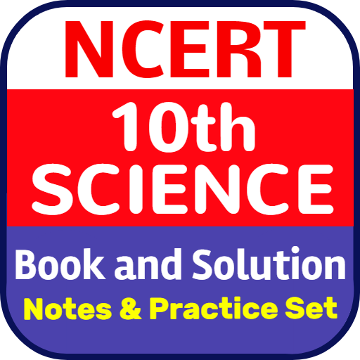 NCERT 10th Science - Book, Sol  Icon