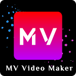 Cover Image of 下载 MV Video Maker 1.1 APK