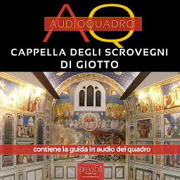 Obraz ikony: Cappella degli Scovegni di Giotto: Audioquadro