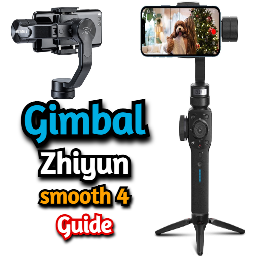 Gimbal Zhiyun Smooth 4 Guide